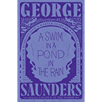 A Swim in a Pond in the Rain: In Which Four Russians Give a Master Class on Writing- Reading- and Life (English Edition)